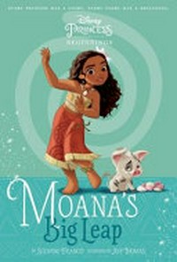 Moana's big leap / by Suzanne Francis ; illustrated by the Disney Storybook Art Team.