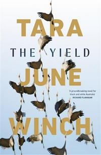 The Yield: Tara June Winch.