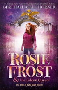 Rosie Frost & the Falcon Queen / Geri Halliwell-Horner.