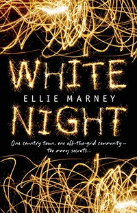 White night / Ellie Marney.