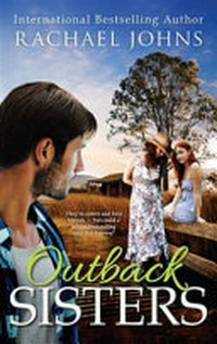 Outback sisters / Rachael Johns.