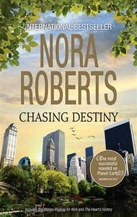 Chasing destiny: Nora Roberts.