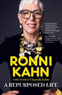 A repurposed life / Ronni Kahn with Jessica Chapnik Kahn.