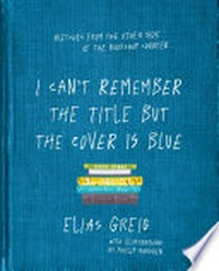 I can't remember the title but the cover is blue : stories from the other side of the bookshop counter / Elias Greig ; with illustrations by Philip Marsden.