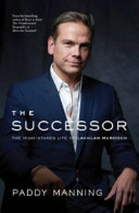 The successor : the high-stakes life of Lachlan Murdoch / Paddy Manning.