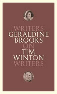 Geraldine Brooks on Tim Winton / Geraldine Brooks.