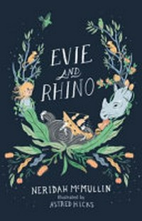 Evie and rhino / written by Neridah McMullin ; illustrated by Astred Hicks.