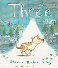 Three / Stephen Michael King.
