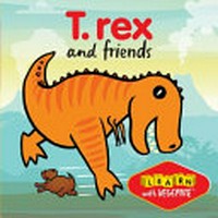 T.Rex and his friends / illustrated by Andrew Davies.