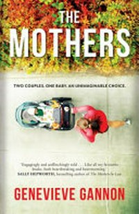 The mothers / Genevieve Gannon.