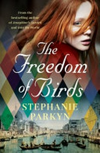 The freedom of birds / Stephanie Parkyn.