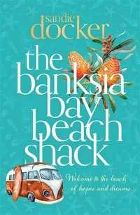 The Banksia Bay Beach Shack / Sandie Docker.