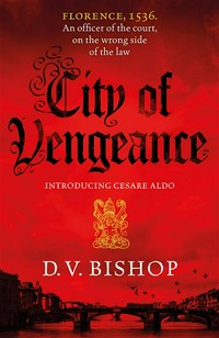 City of vengeance: D.V. Bishop.