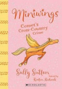 Comet's cross-country crime / Sally Sutton ; illustrated by Kirsten Richards.