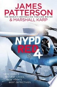 NYPD Red 4 / James Patterson & Marshall Karp.
