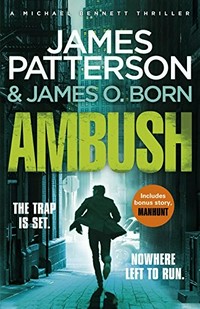 Ambush / James Patterson & James O. Born.