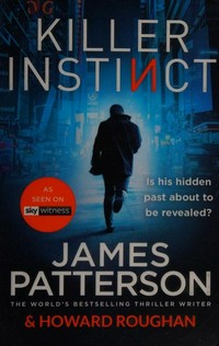 Killer instinct / James Patterson & Howard Roughan.