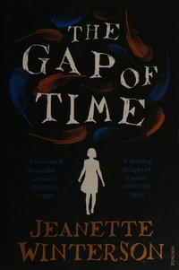 The gap of time : the winter's tale retold / Jeanette Winterson.