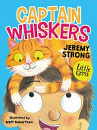 Captain whiskers / Jeremy Strong ; illustrated by Matt Robertson.