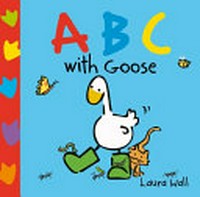 ABC with goose / Laura Wall.