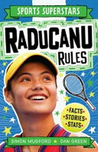 Raducanu rules / Simon Mugford ; [illustrated by] Dan Green.