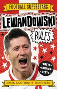 Lewandowski rules / Simon Mugford, Dan Green.