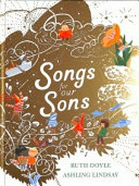 Songs for our sons / Ruth Doyle, Ashling Lindsay.