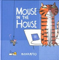 Mouse in the house / Russell Ayto.