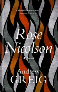 Rose Nicolson: Andrew Greig.