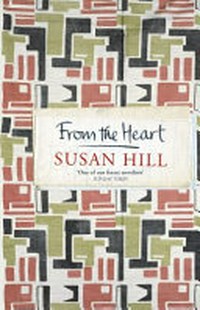 From the heart / Susan Hill.