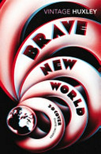 Brave new world / Aldous Huxley ; with introductions Margaret Atwood and David Bradshaw.