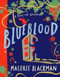 Blueblood / Malorie Blackman ; with illustrations by Laura Barrett.