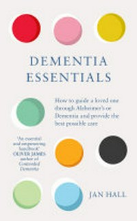 Dementia essentials / Jan Hall.