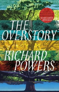 The overstory / Richard Powers.