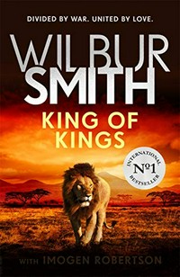 King of kings / Wilbur Smith, with Imogen Robertson.