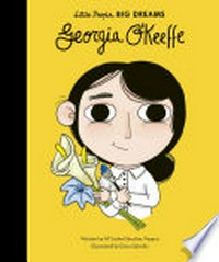 Georgia O'Keeffe / written by Ma Isabel Sánchez Vegara ; illustrated by Erica Salcedo.