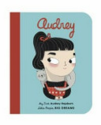 Audrey / written by Ma Isabel Sánchez Vegara ; illustrated by Amaia Arrazola.