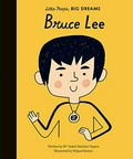 Bruce Lee / written by Ma Isabel Sánchez Vegara ; illustrated by Miguel Bustos.