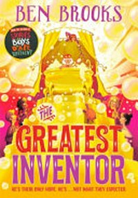 The greatest inventor / Ben Brooks ; [illustrations, George Ermos].