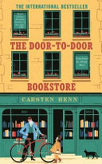 The door-to-door bookstore / Carsten Henn ; [English translation by Melody Shaw].