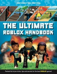 The ultimate Roblox handbook / [written by Kevin Pettman]