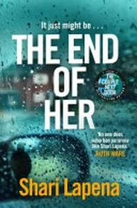 The end of her : a novel / Shari Lapena.