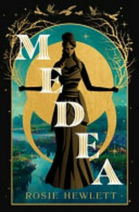 Medea / Rosie Hewlett.