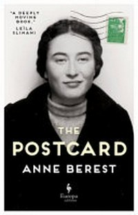 The postcard / Anne Berest ; translated from the French by Tina Kover.
