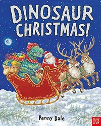 Dinosaur Christmas! / Penny Dale.