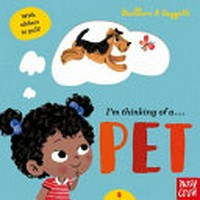 I'm thinking of a pet / Adam & Charlotte Guillain & [illustrated by] Lucia Gaggiotti.