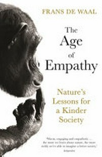 The age of empathy : nature's lessons for a kinder society / Frans de Waal ; with drawings by the author.