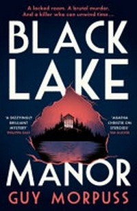 Black Lake Manor / Guy Morpuss.