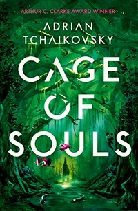 Cage of souls / Cage of souls / Adrian Tchaikovsky.