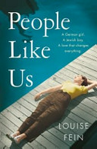 People like us / Louise Fein.